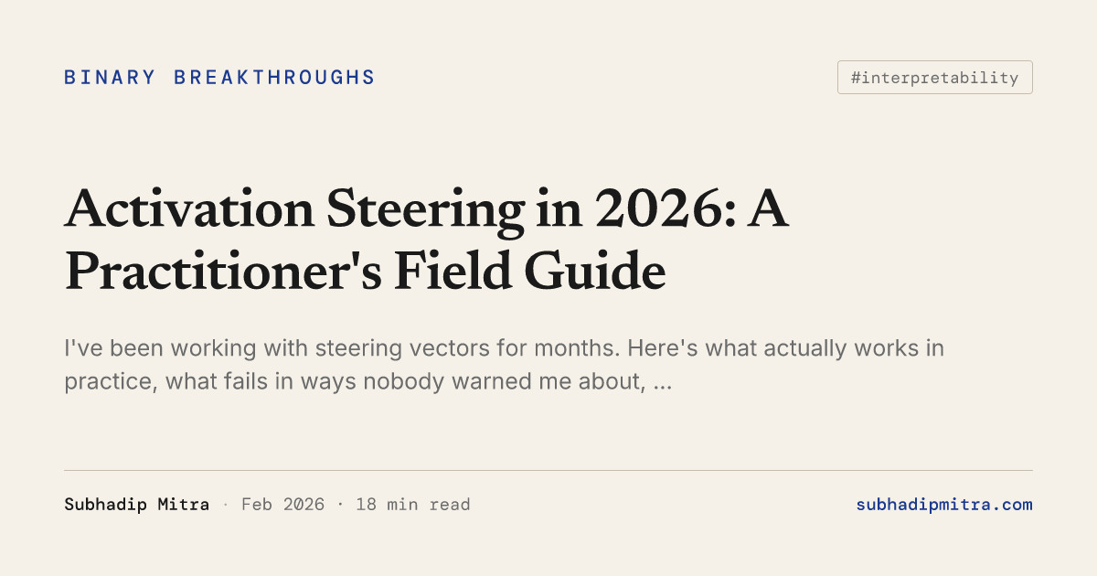 Activation Steering in 2026: A Practitioner’s Field Guide